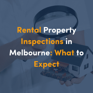rental-property-inspections-in-melbourne-what-to-expect